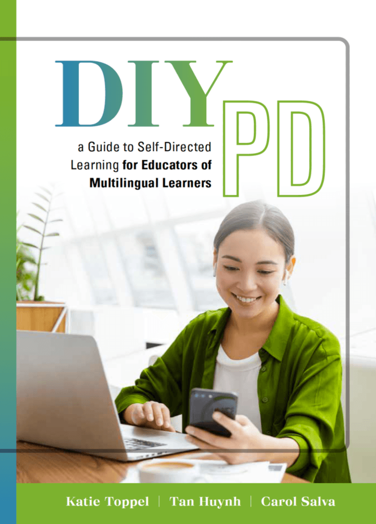 DIY PD: A Guide to Self-Directed Learning for Educators of Multilingual Learners